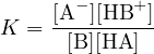        −    +
K  = [A--][HB--]
      [B][HA ]
